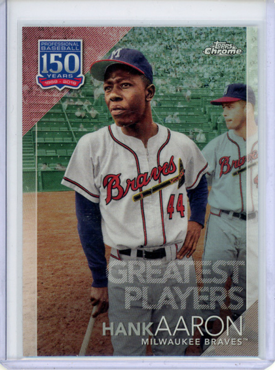 Hank Aaron 2019 Topps Chrome Update, 150 Years of Professional Baseball #150C-22