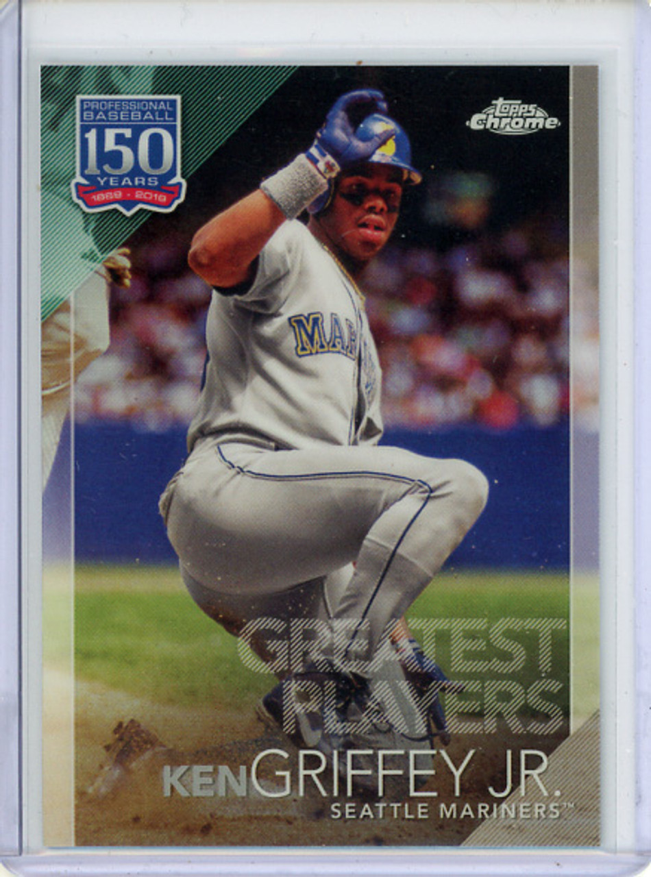 Ken Griffey Jr. 2019 Topps Chrome Update, 150 Years of Professional Baseball #150C-14