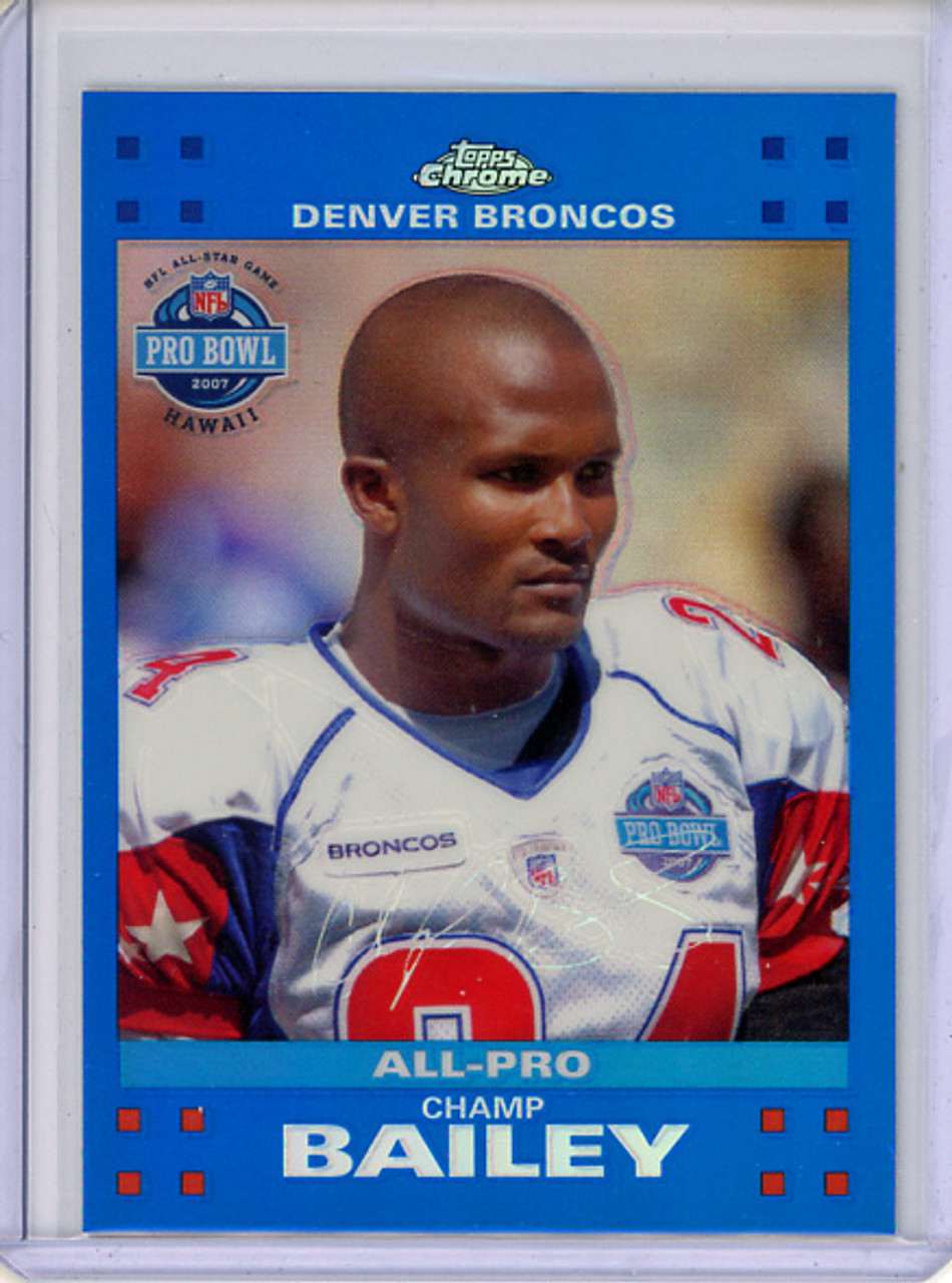 Champ Bailey 2007 Topps Chrome #TC101 All-Pro Blue Refractors