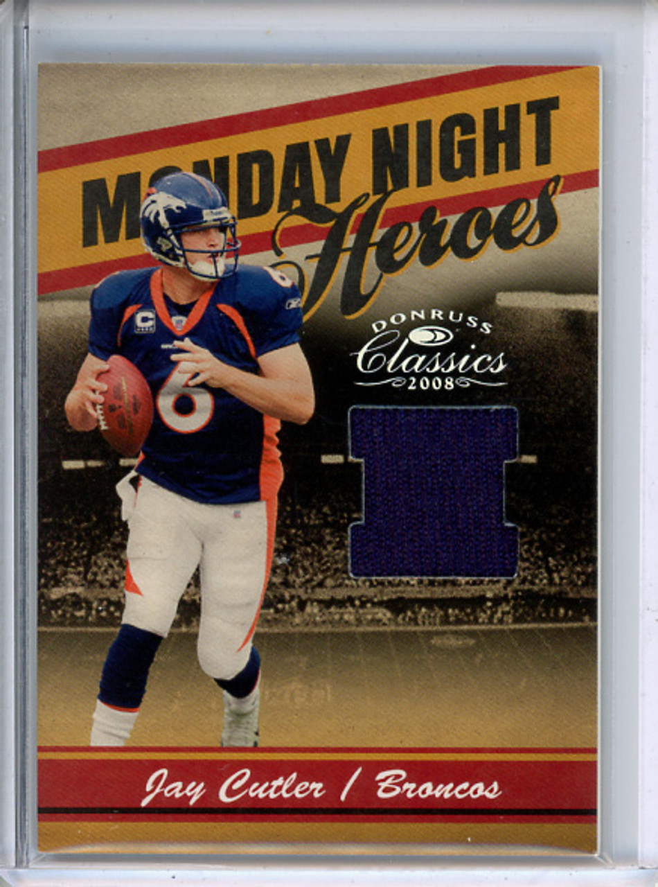 Jay Cutler 2008 Donruss Classics, Monday Night Heroes Jerseys #MNH-15 (#171/250)