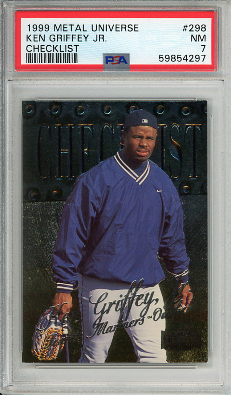 Ken Griffey Jr. 1999 Metal Universe #298 Checklist PSA 7 Near Mint (#59854297)