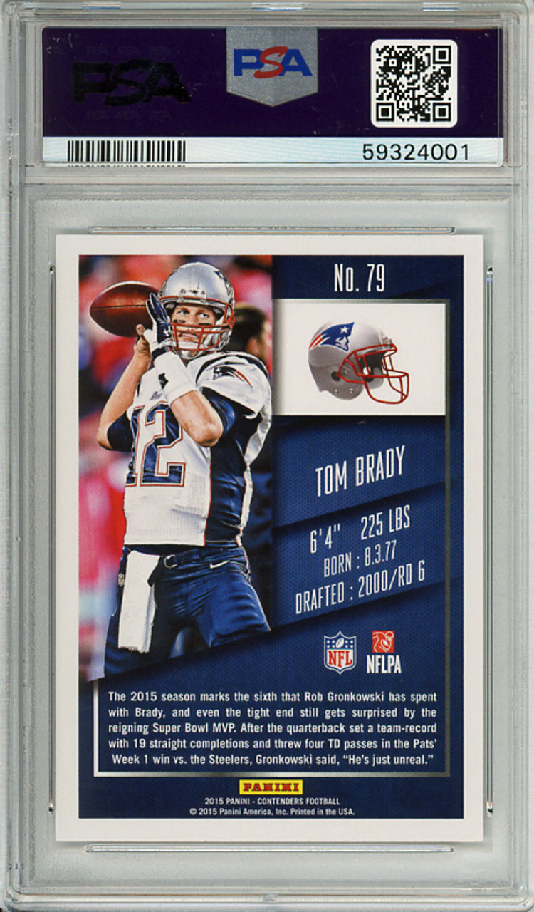 Tom Brady 2015 Contenders #79 PSA 10 Gem Mint (#59324001)