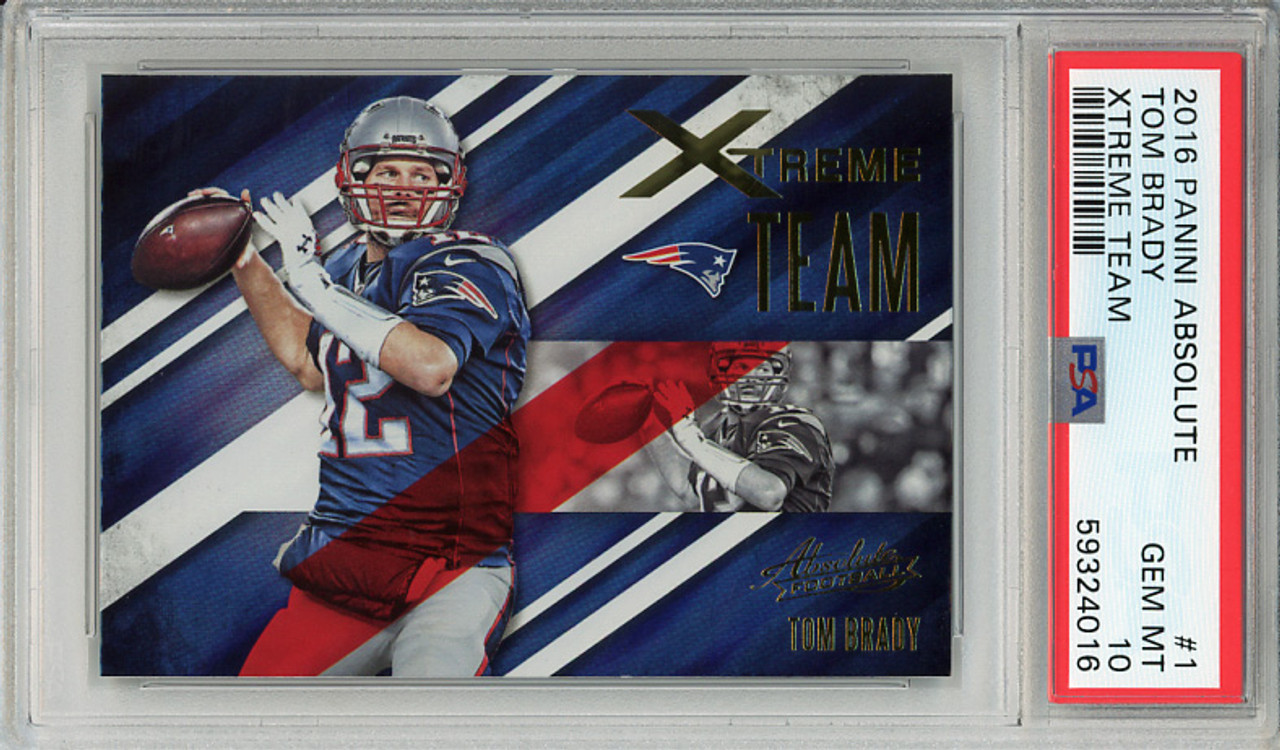 Tom Brady 2016 Absolute, X-Treme Team #1 Retail PSA 10 Gem Mint (#59324016)