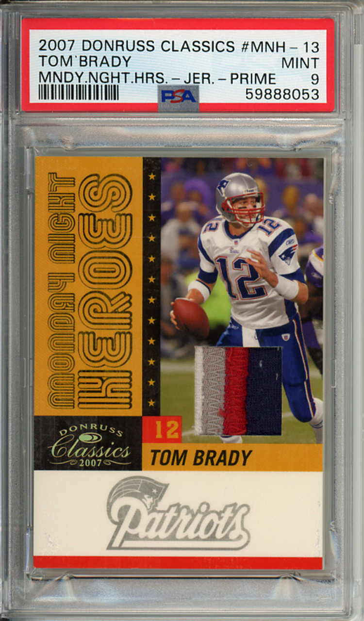 Tom Brady 2007 Donruss Classics, Monday Night Heroes Jerseys #MNH-13 Prime (#03/25) PSA 9 Mint (#59888053)