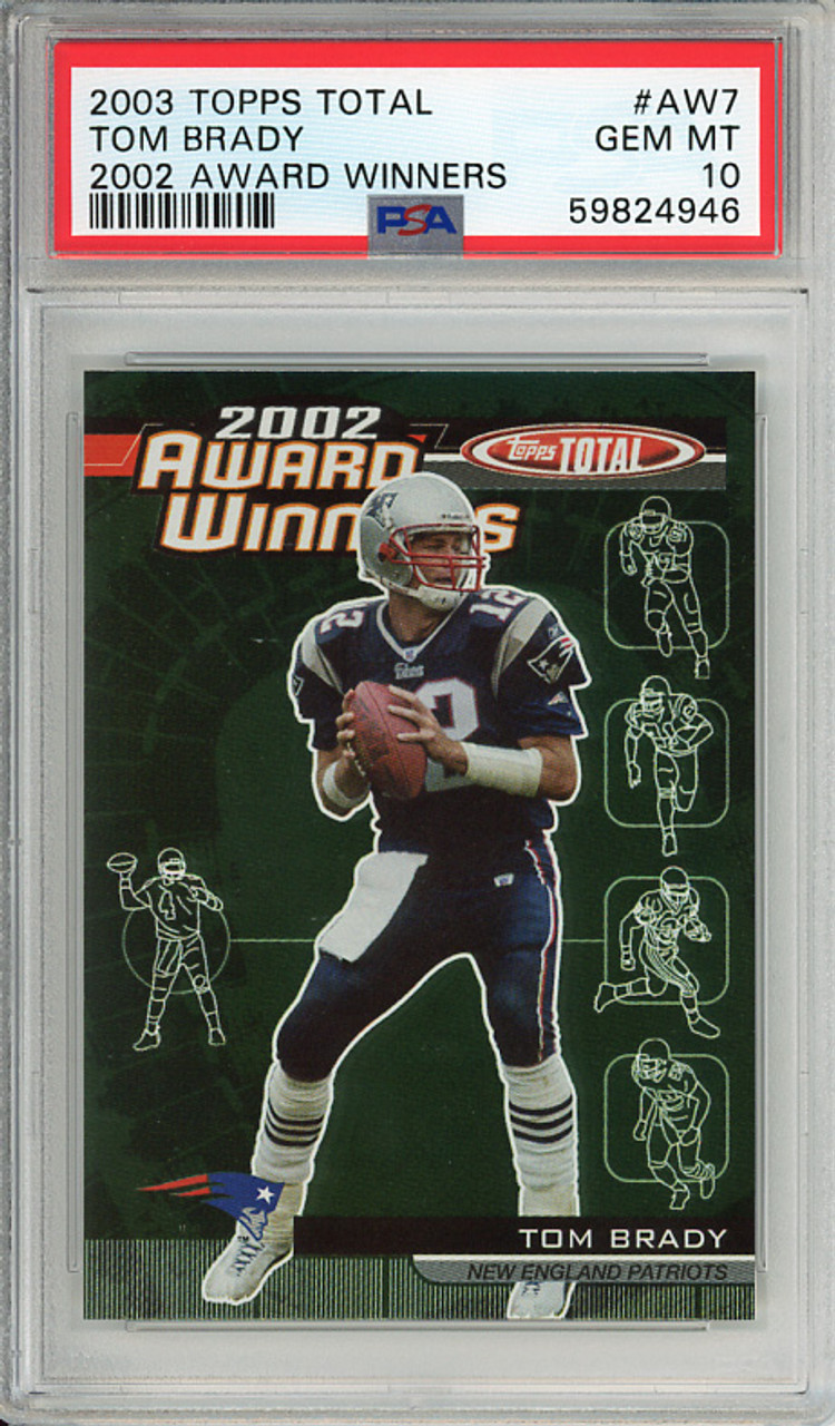 Tom Brady 2003 Total, Award Winners #AW7 PSA 10 Gem Mint (#59824946)