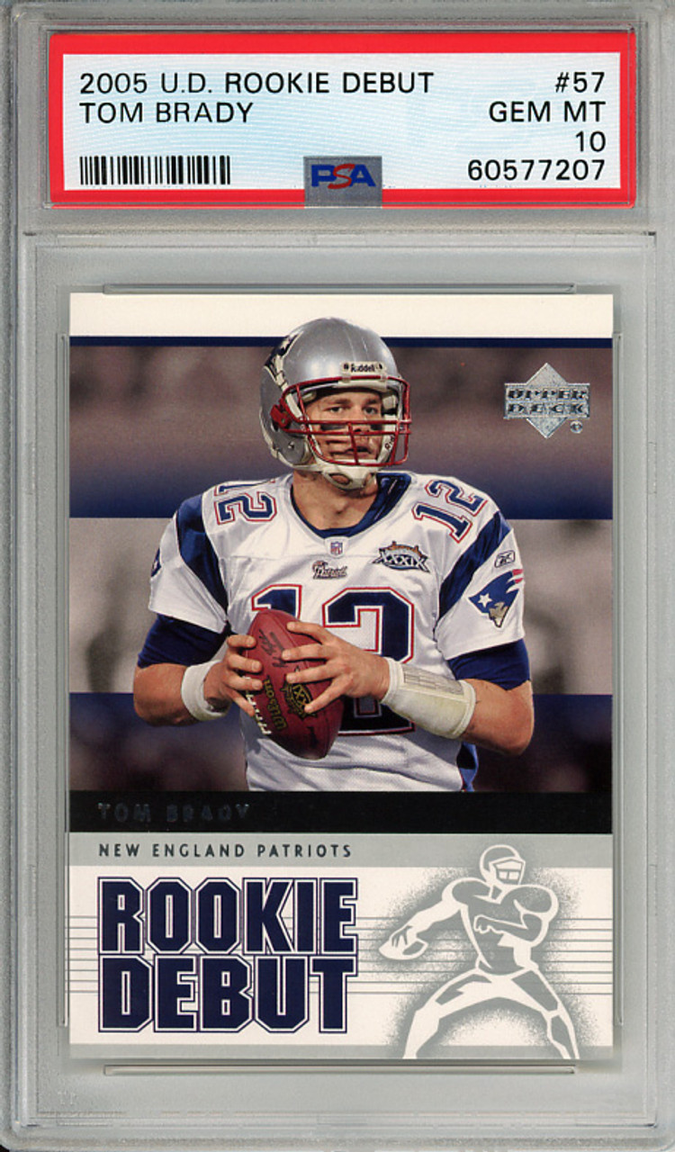 Tom Brady 2005 Rookie Debut #57 PSA 10 Gem Mint (#60577207)