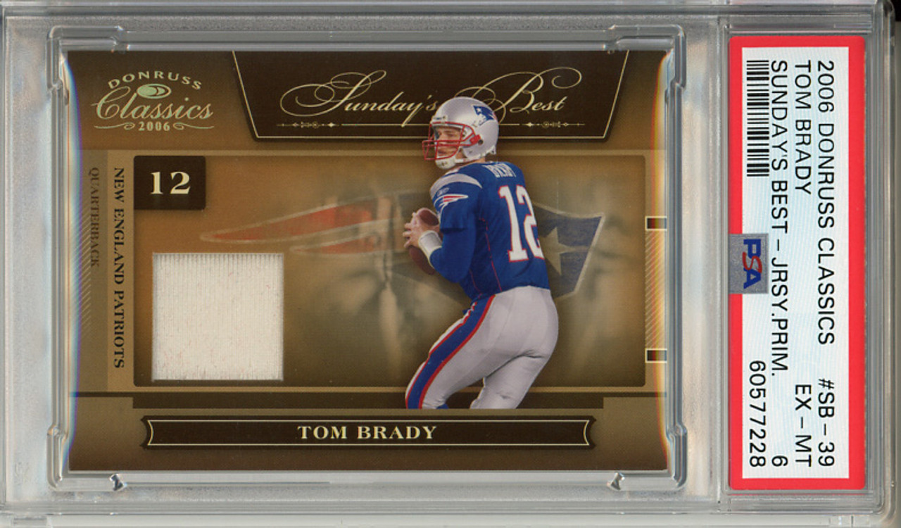 Tom Brady 2006 Donruss Classics, Sunday's Best Jerseys #SB-39 Prime (#20/25) PSA 6 Excellent-Mint (#60577228)