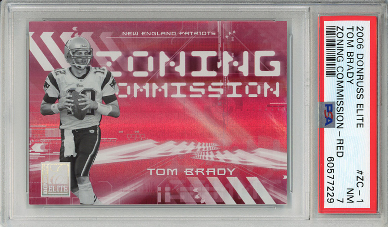 Tom Brady 2006 Donruss Elite, Zoning Commission #ZC-1 Red (#196/250) PSA 7 Near Mint (#60577229)
