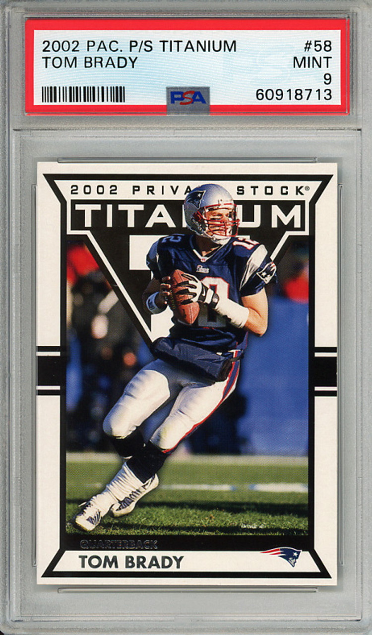 Tom Brady 2002 Private Stock Titanium #58 PSA 9 Mint (#60918713)
