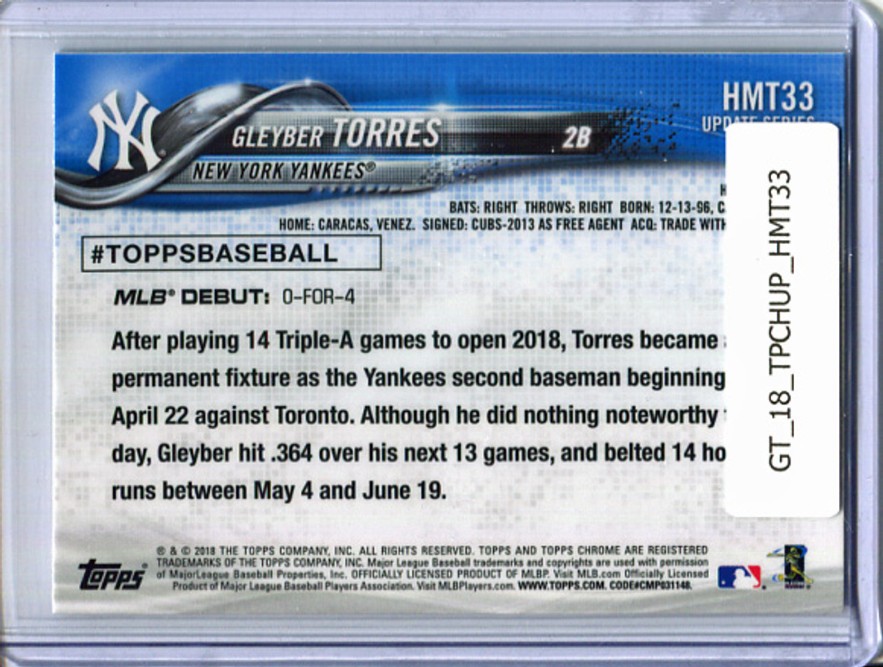 Gleyber Torres 2018 Topps Chrome Update #HMT33 Rookie Debut