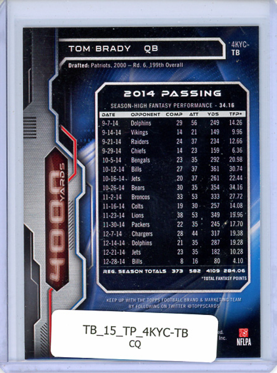 Tom Brady 2015 Topps, 4,000 Yard Club #4KYC-TB (CQ)