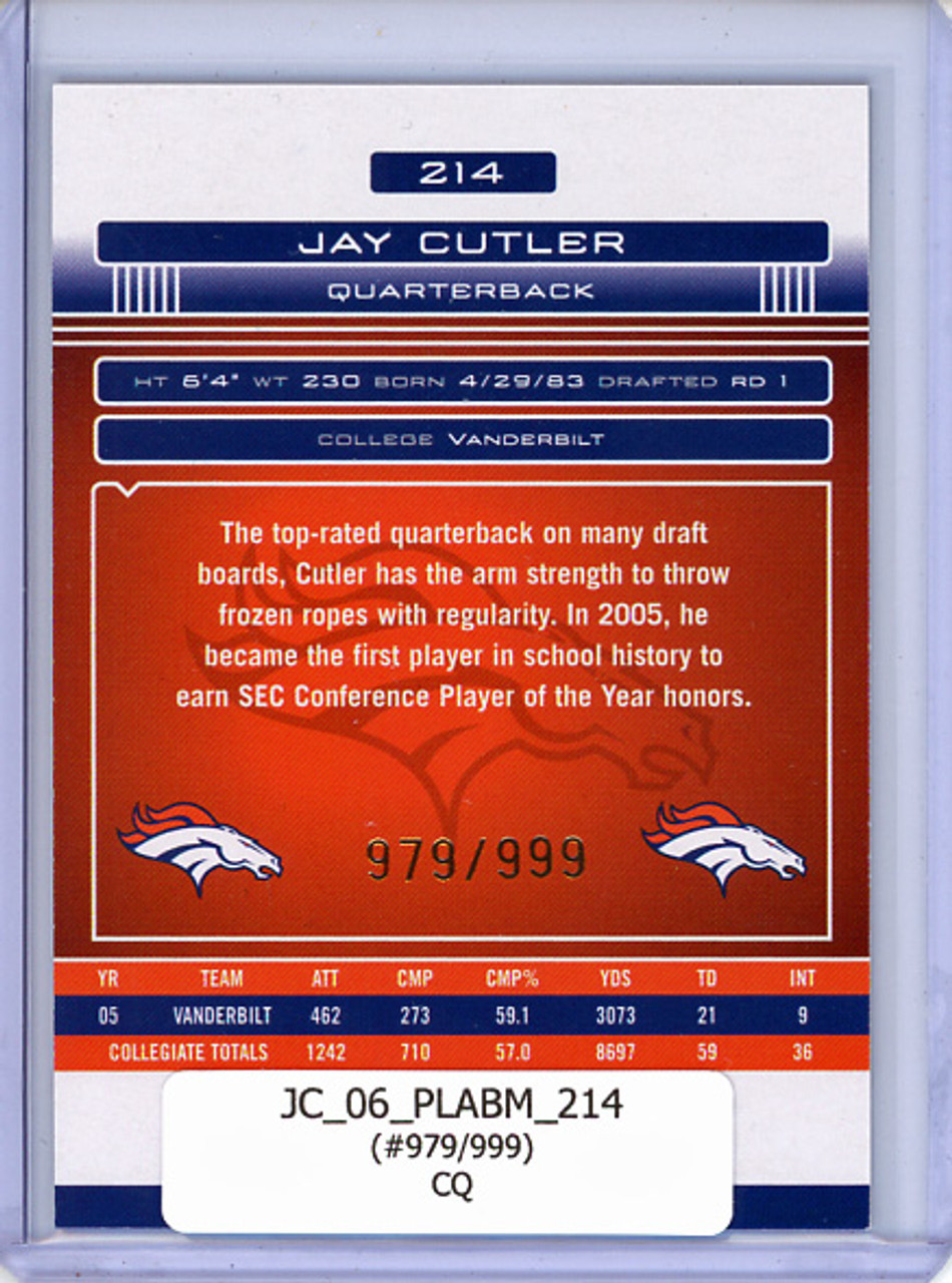 Jay Cutler 2006 Playoff Absolute #214 (#979/999) (CQ)