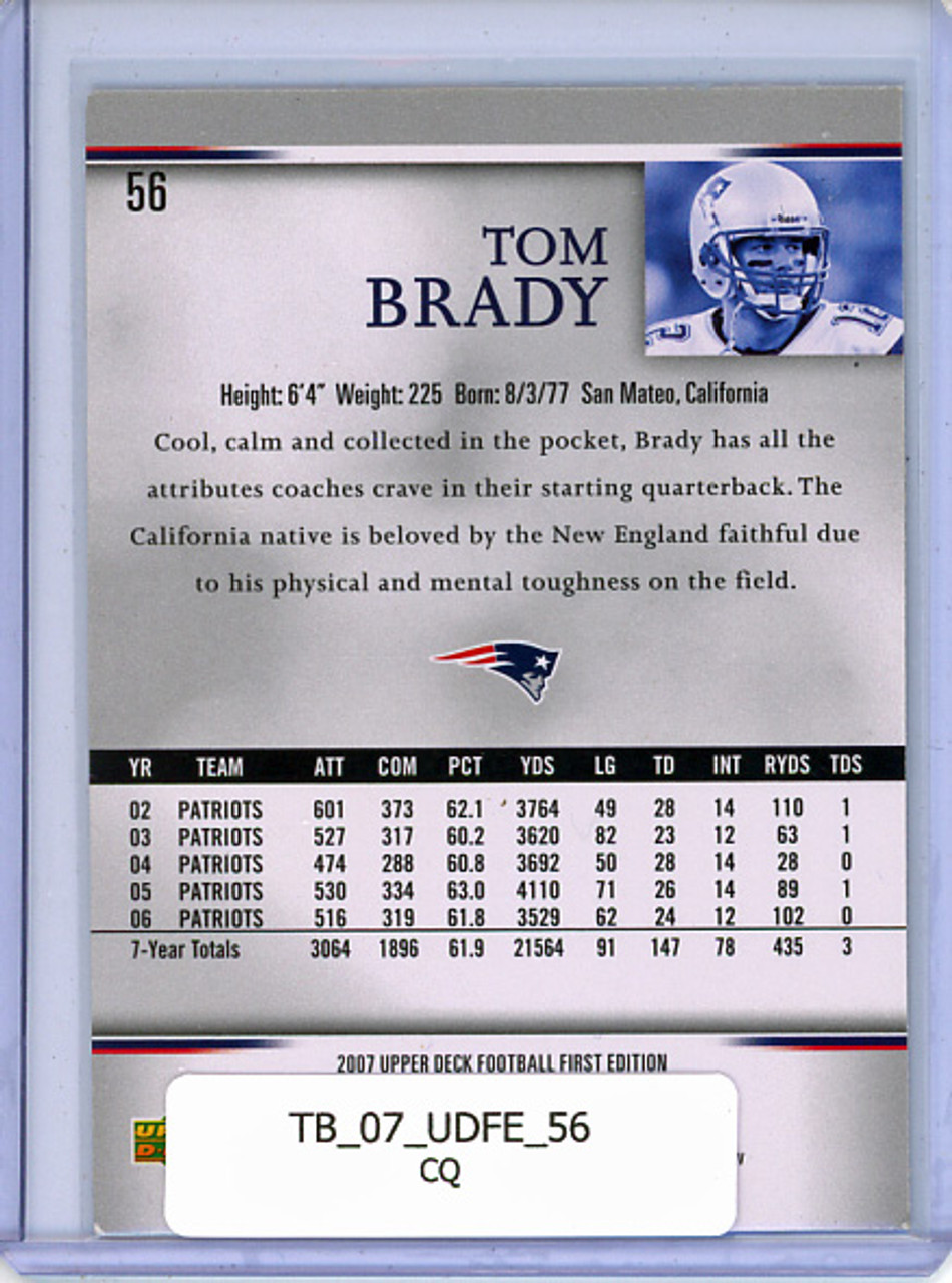 Tom Brady 2007 Upper Deck First Edition #56 (CQ)