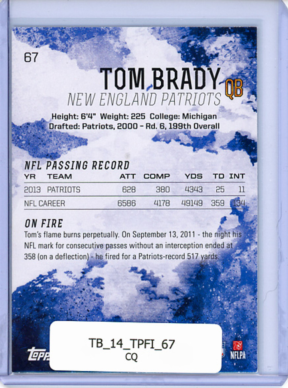 Tom Brady 2014 Topps Fire #67 (CQ)