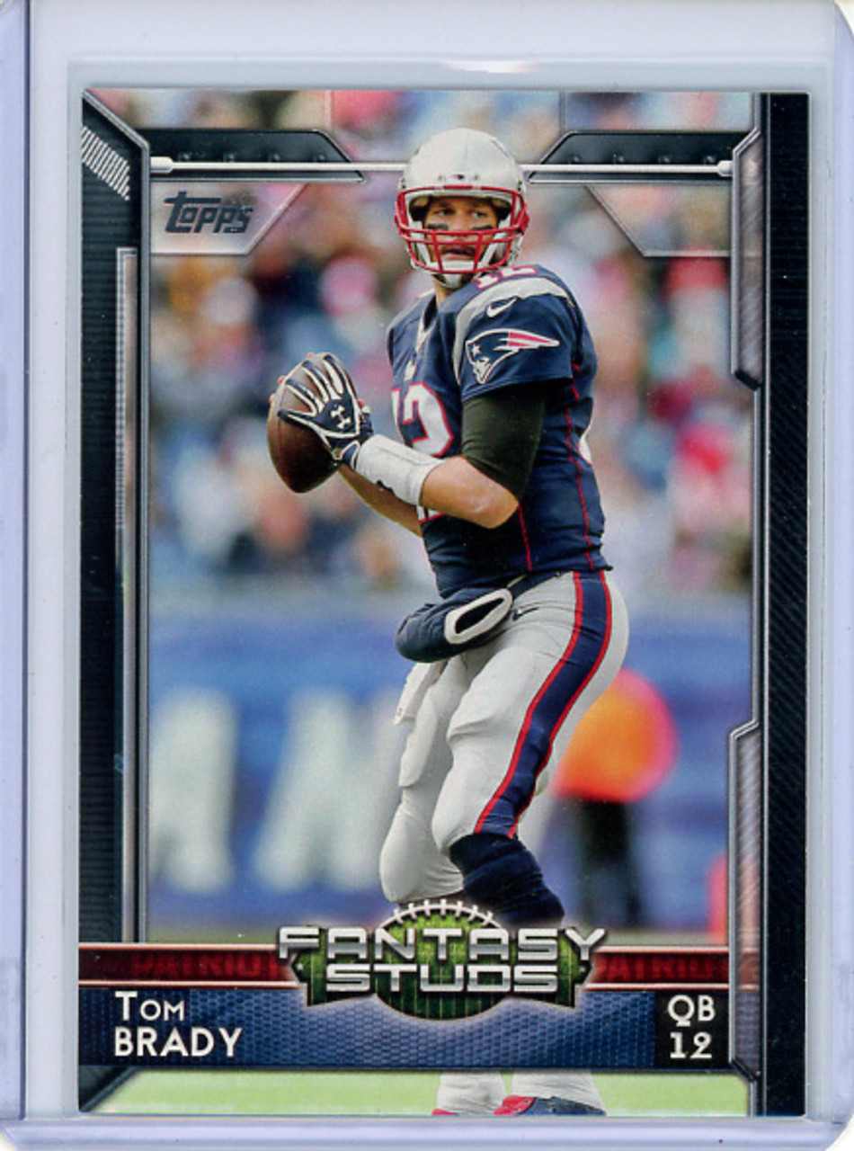 Tom Brady 2015 Topps #308 Fantasy Studs (CQ)