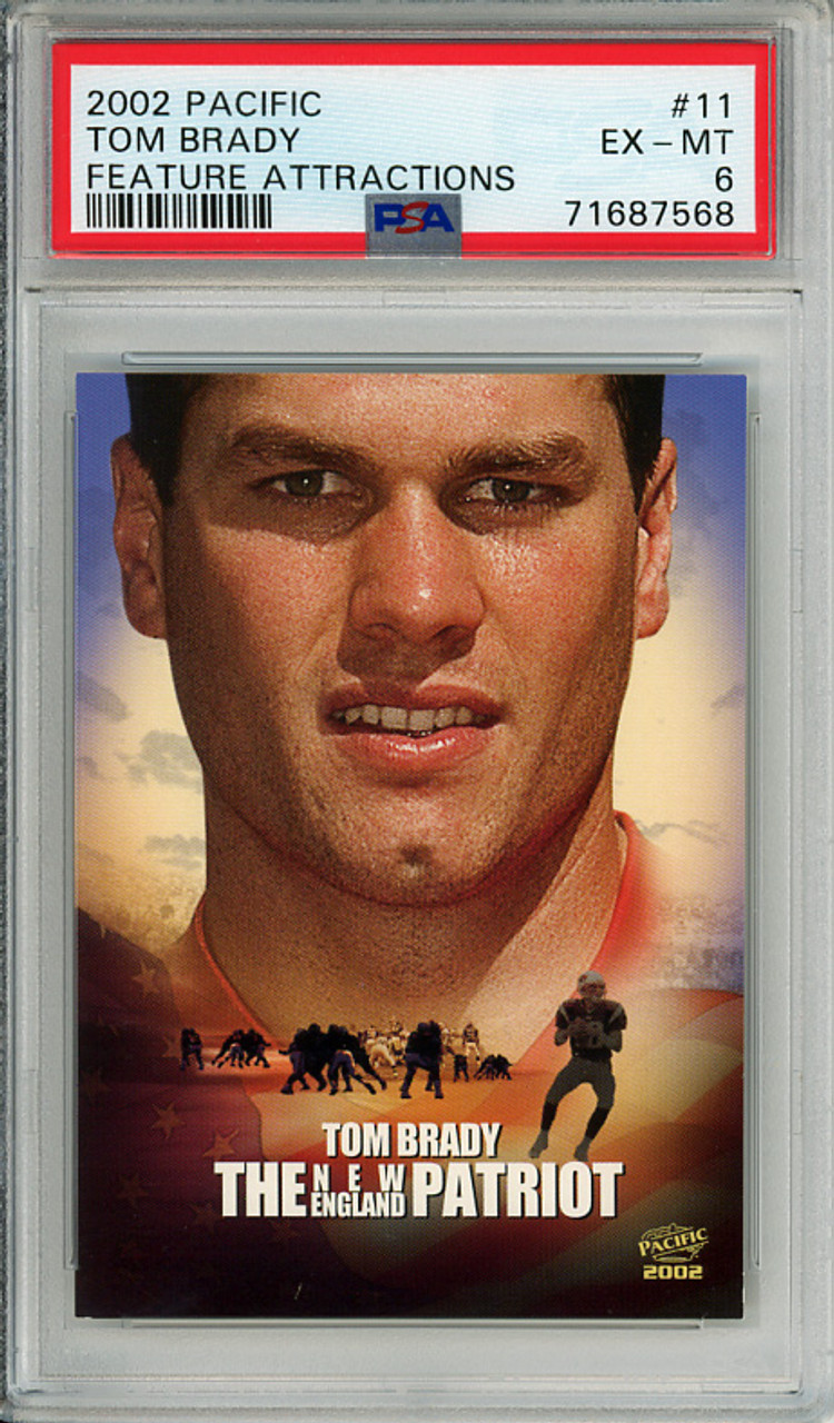 Tom Brady 2002 Pacific, Feature Attractions #11 PSA 6 Excellent-Mint (#71687568) (CQ)