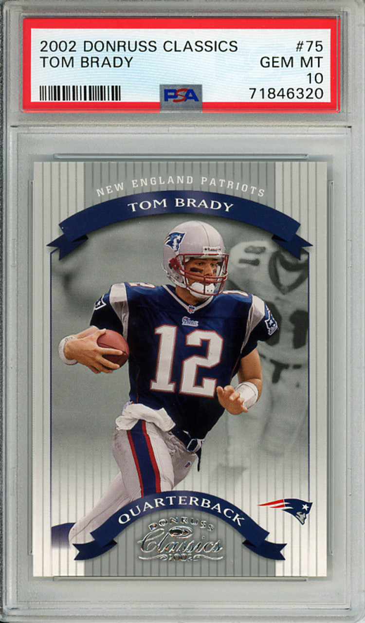 Tom Brady 2002 Donruss Classics #75 PSA 10 Gem Mint (#71846320) (CQ)