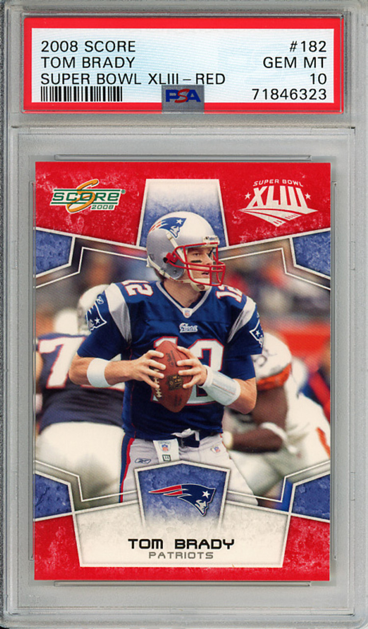 Tom Brady 2008 Score #182 Super Bowl XLIII PSA 10 Gem Mint (#71846323) (CQ)