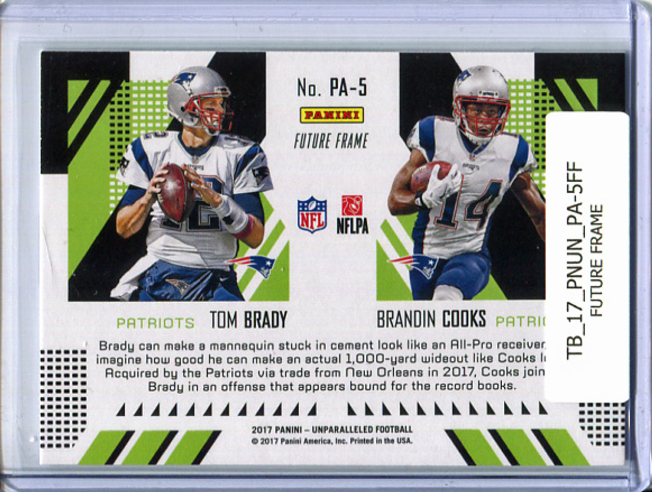 Tom Brady, Brandin Cooks 2017 Unparalleled, Perfect Pairs #PA-5 Future Frame