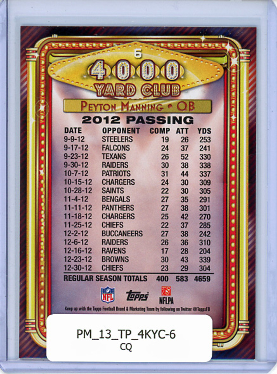 Peyton Manning 2013 Topps, 4,000 Yard Club #6 (CQ)