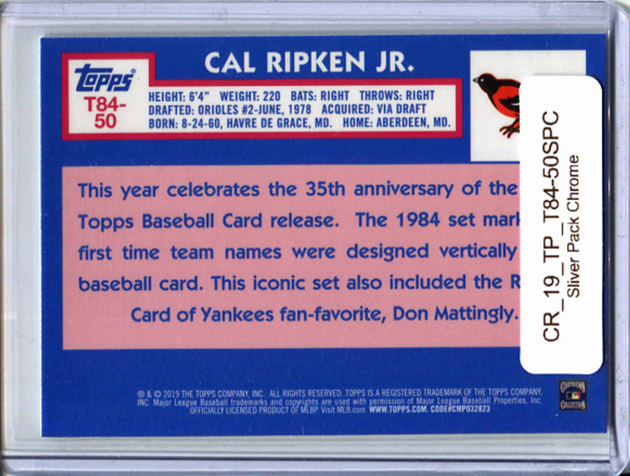 Cal Ripken Jr. 2019 Topps, 1984 Topps Silver Pack Chrome #50