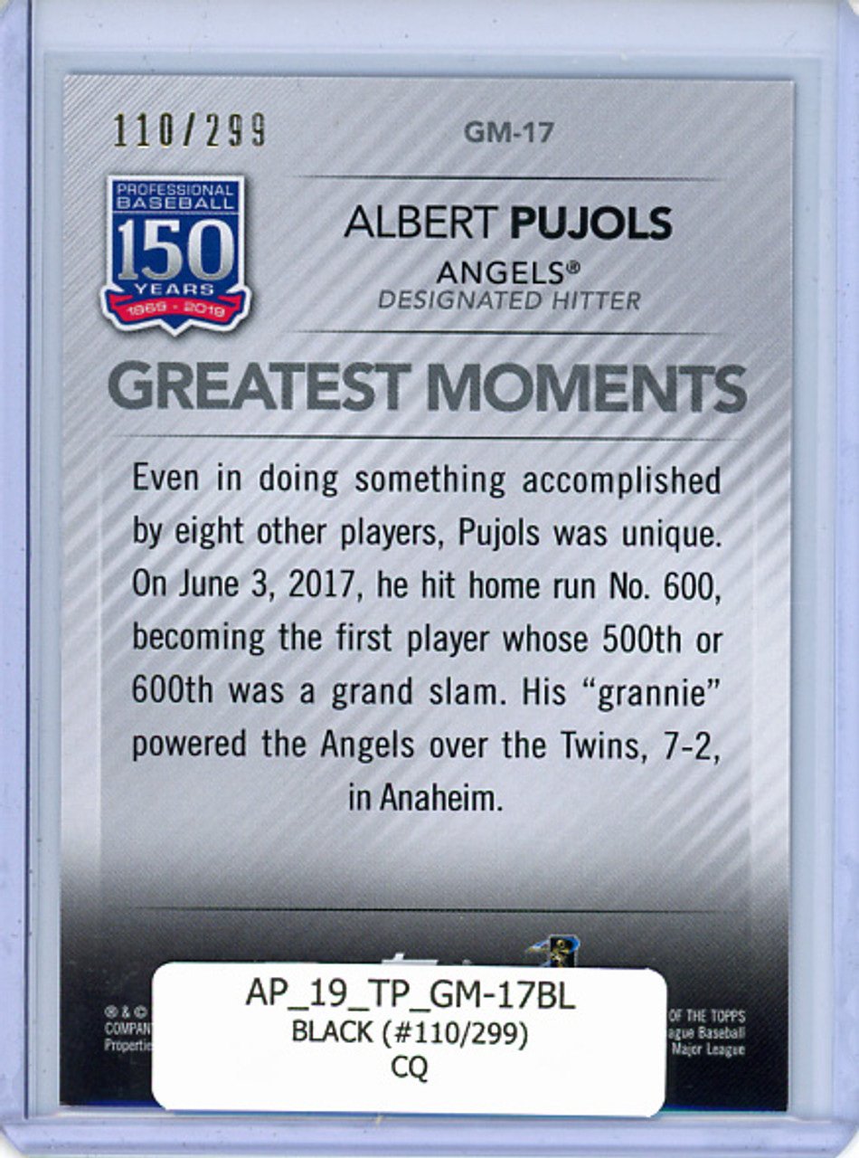 Albert Pujols 2019 Topps, 150 Years of Professional Baseball Greatest Moments #GM-17 Black (#110/299) (CQ)