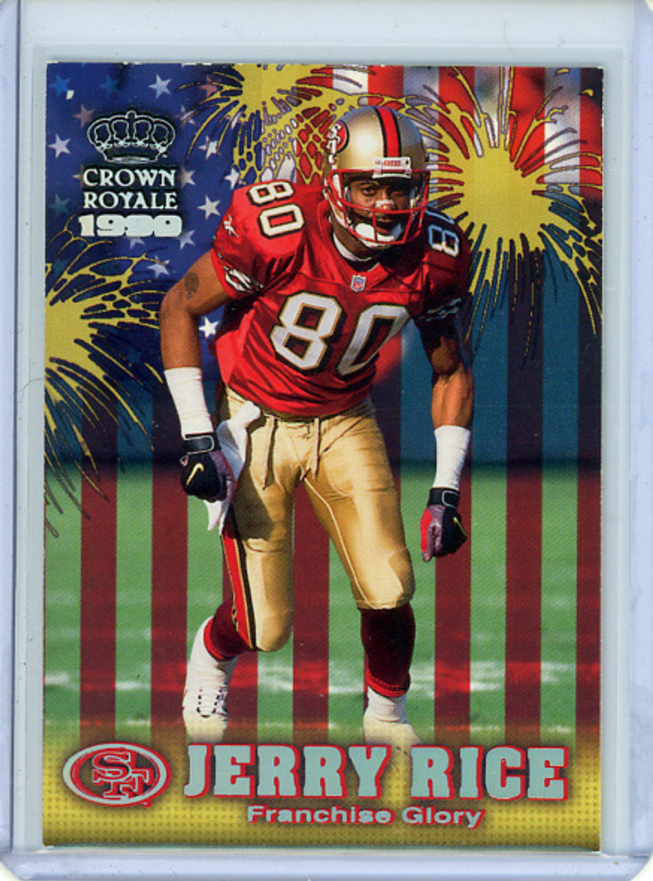 Jerry Rice 1999 Pacific Crown Royale, Franchise Glory #21 (CQ)