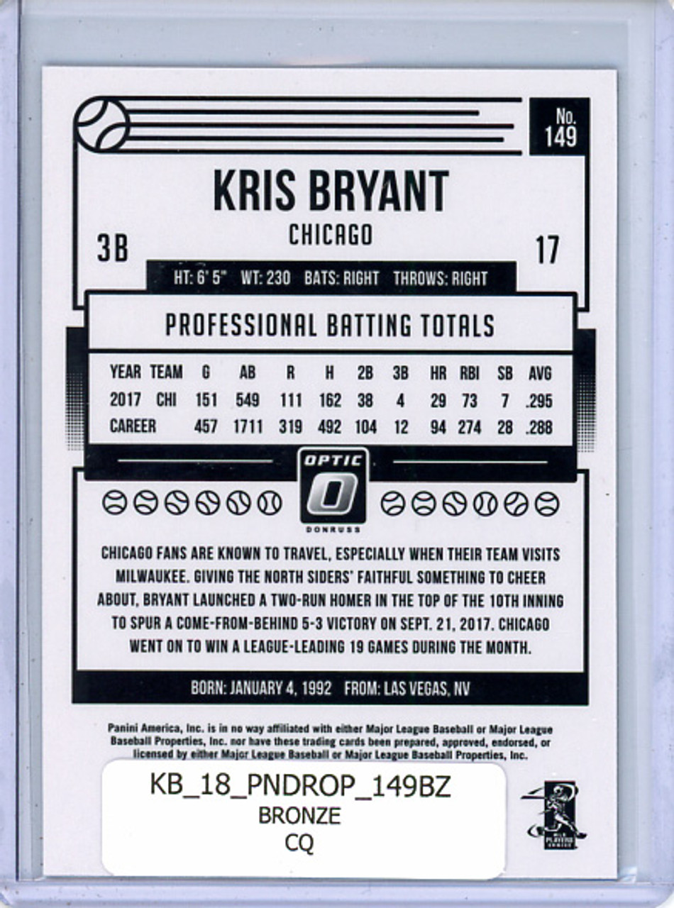 Kris Bryant 2018 Donruss Optic #149 Bronze (CQ)