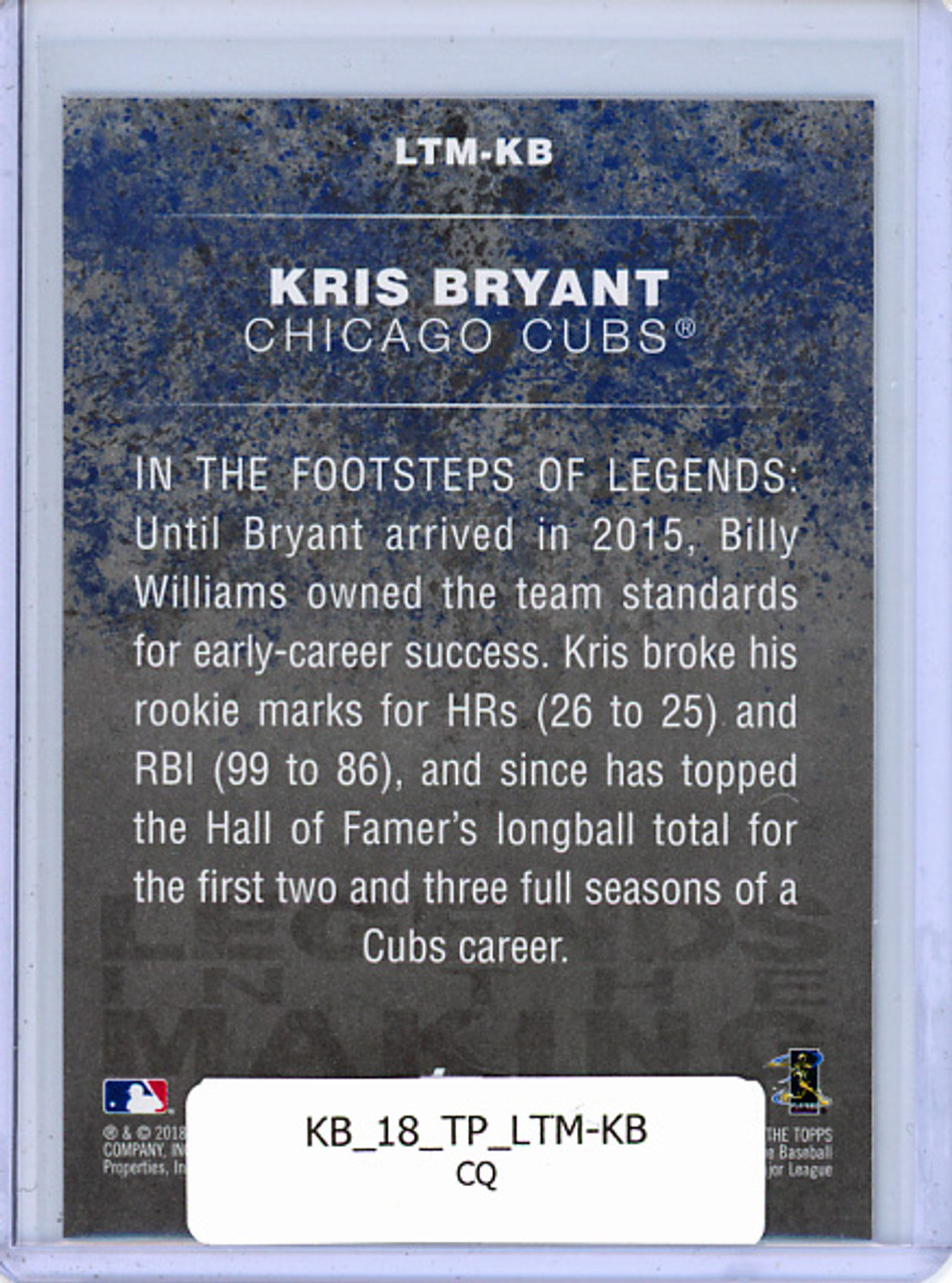 Kris Bryant 2018 Topps, Legends in the Making #LTM-KB (CQ)