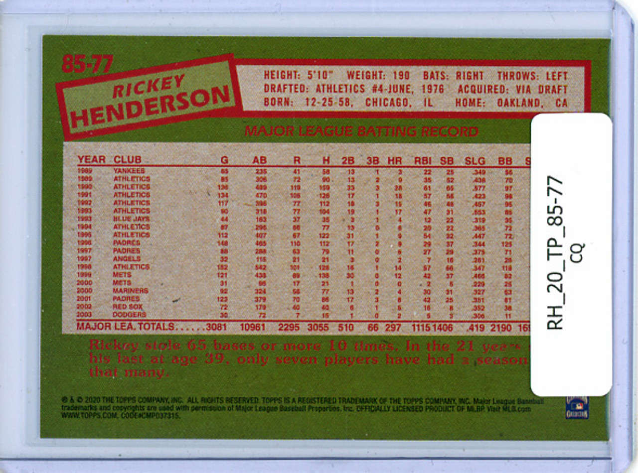 Rickey Henderson 2020 Topps, 1985 Topps #85-77 (CQ)