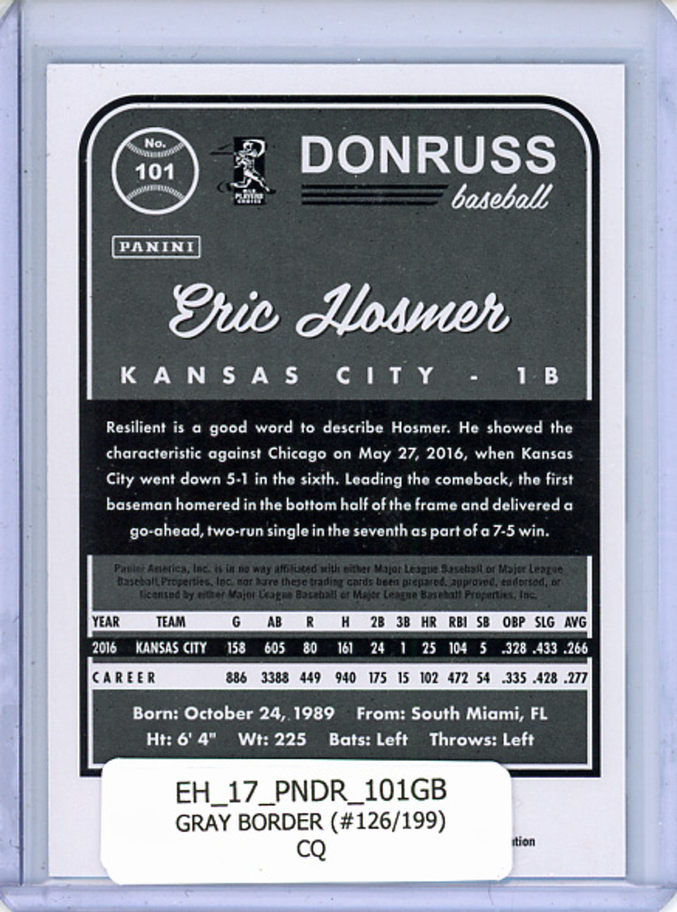 Eric Hosmer 2017 Donruss #101 Gray Border (#126/199) (CQ)