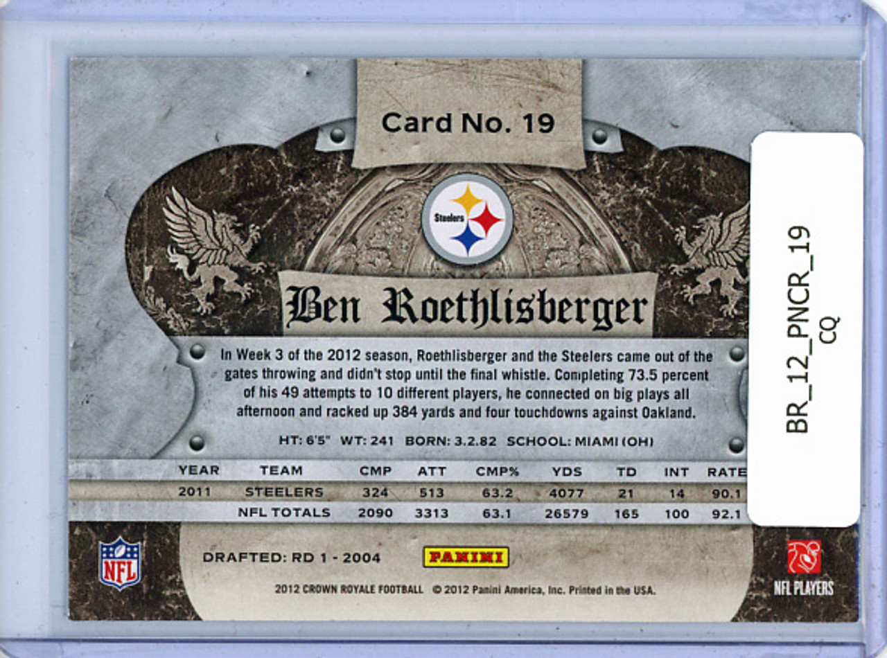 Ben Roethlisberger 2012 Crown Royale #19 (CQ)