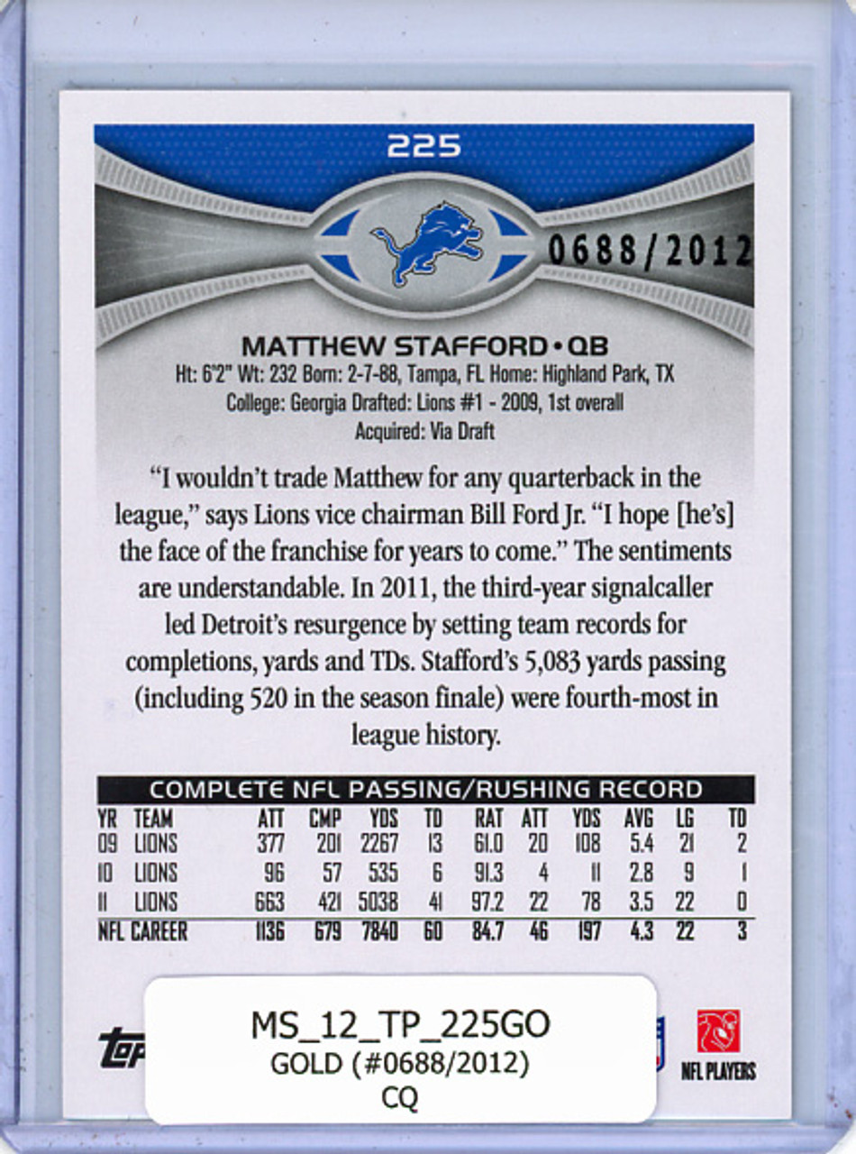 Matthew Stafford 2012 Topps #225 Gold (#0688/2012) (CQ)