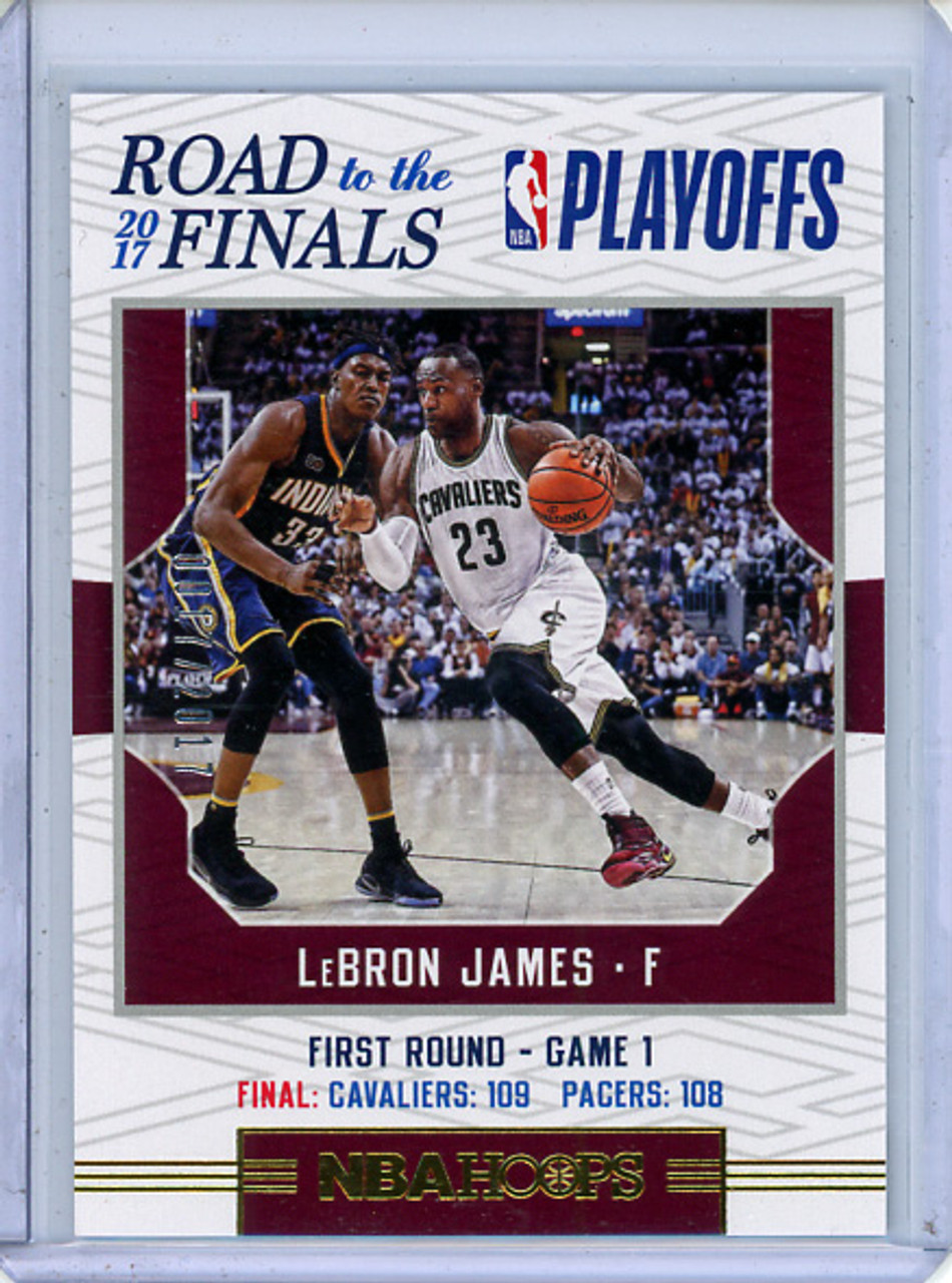 LeBron James 2017-18 Hoops, Road to the Finals #19 First Round (#0017/2017) (CQ)