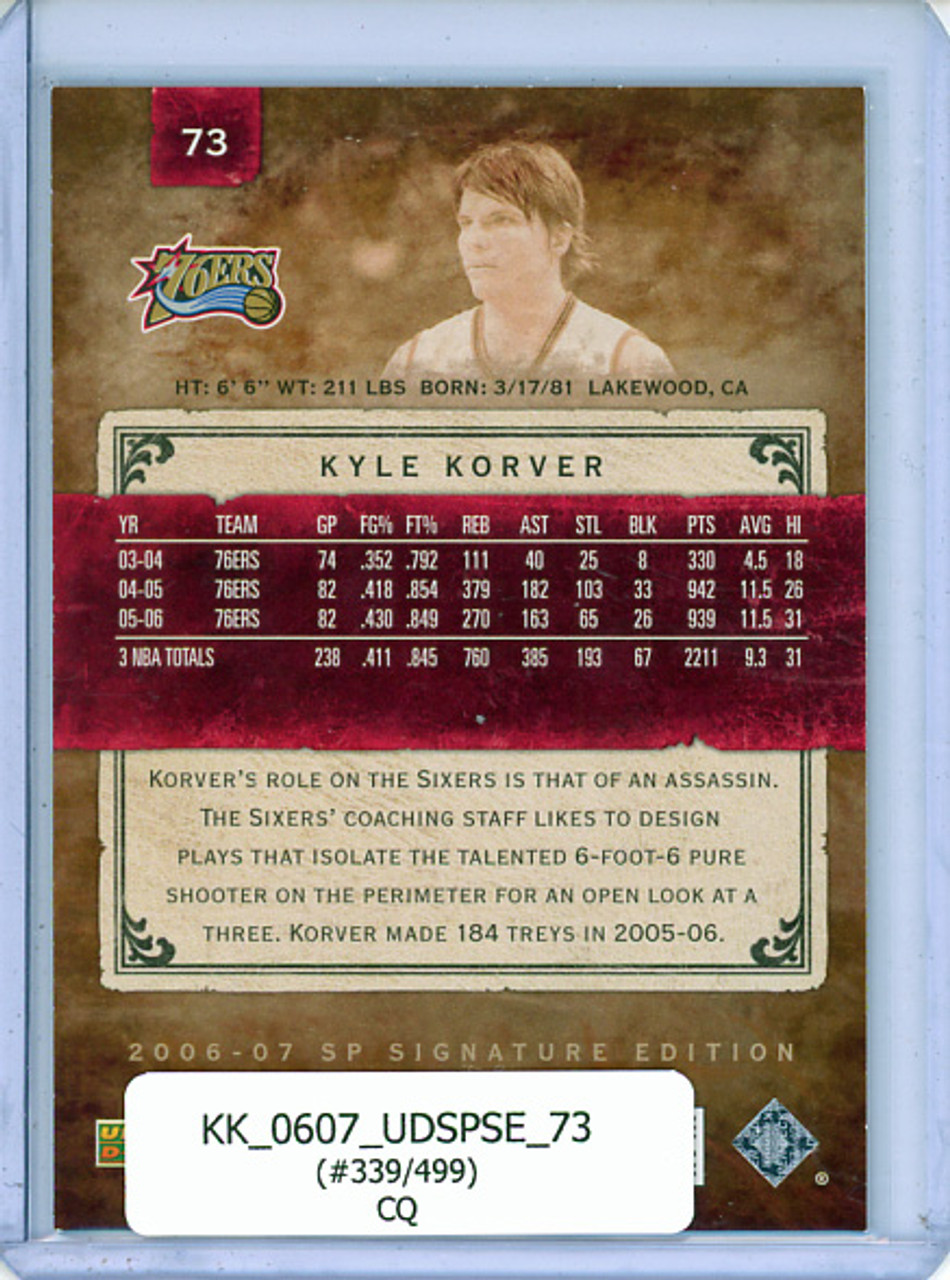 Kyle Korver 2006-07 SP Signature Edition #73 (#339/499) (CQ)