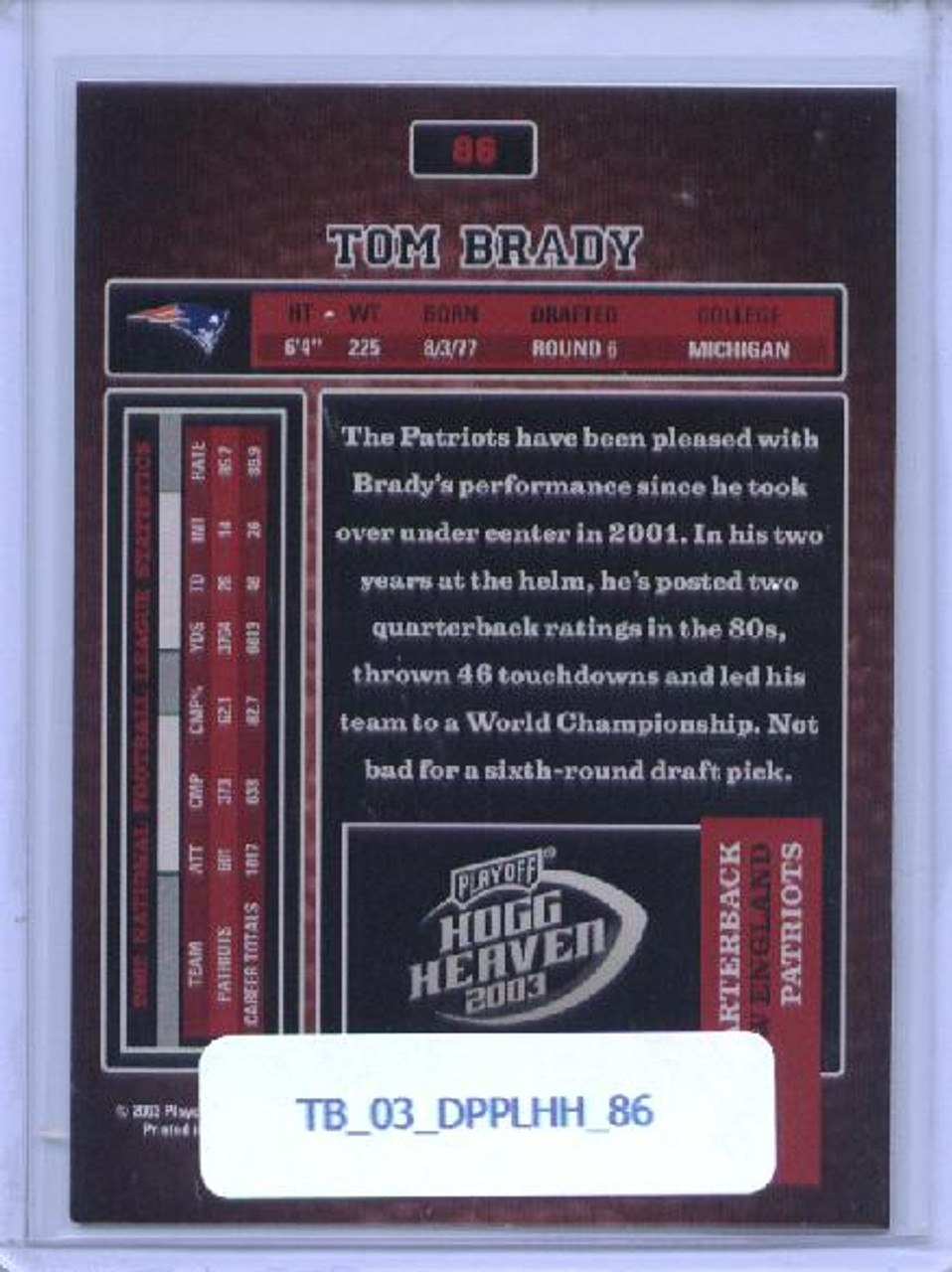 Tom Brady 2003 Playoff Hogg Heaven #86