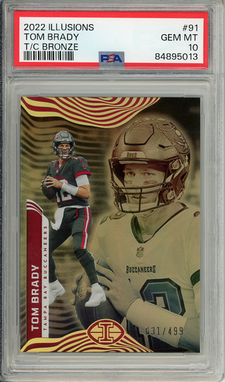 Tom Brady 2022 Illusions #91 Trophy Collection Bronze (#031/499) PSA 10 Gem Mint (#84895013) (CQ)