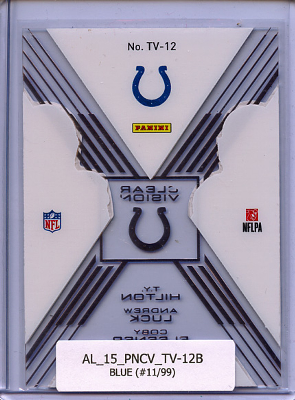 Andrew Luck, T.Y. Hilton, Coby Fleener 2015 Clear Vision, Team Vision #TV-12 Blue (#11/99)