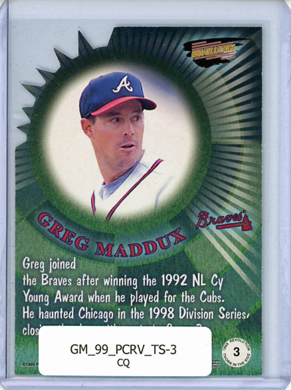Greg Maddux 1999 Pacific Revolution, Thorn in the Side #3 (CQ)