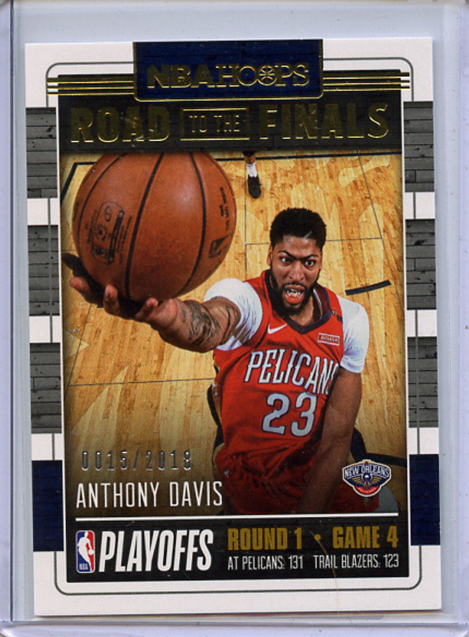 Anthony Davis 2018-19 Hoops, Road to the Finals #24 First Round (#0015/2018)