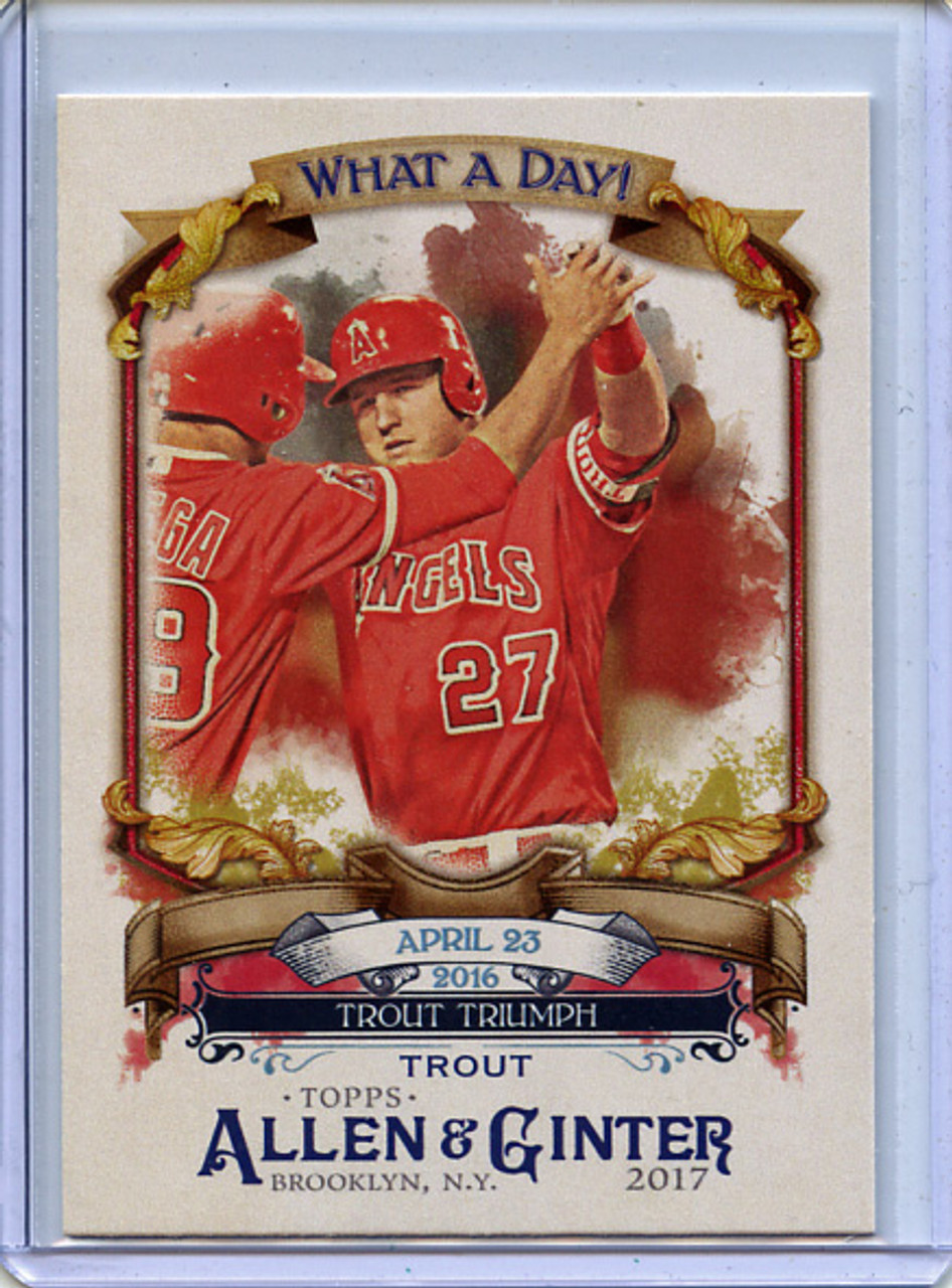 Mike Trout 2017 Allen & Ginter, What a Day #WAD-27