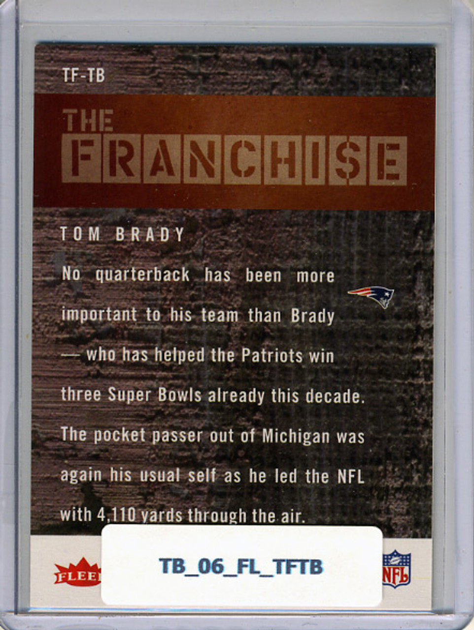 Tom Brady 2006 Fleer, The Franchise #TF-TB
