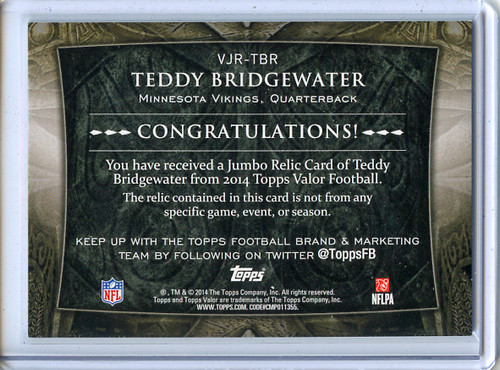 Teddy Bridgewater 2014 Valor, Jumbo Relics #VJR-TBR Discipline (#09/25)