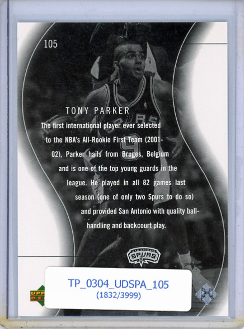 Tony Parker 2003-04 SP Authentic #105 SP Spectaculars (#1832/3999)