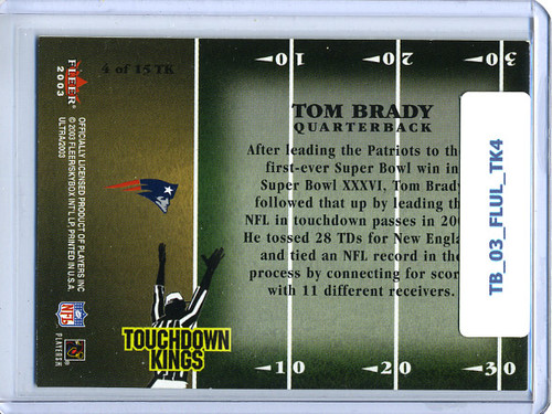 Tom Brady 2003 Fleer Ultra, Touchdown Kings #TK-4