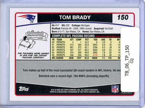 Tom Brady 2006 Topps #150 (CQ)