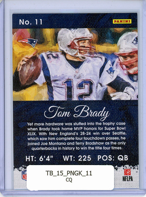 Tom Brady 2015 Gridiron Kings #11 (CQ)