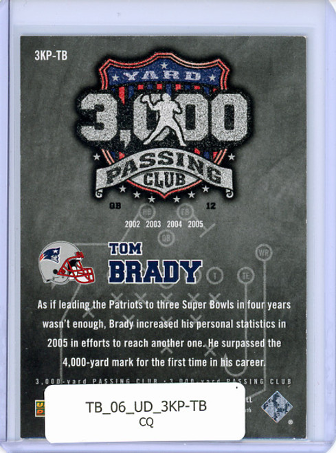 Tom Brady 2006 Upper Deck, 3,000 Yard Passing Club #3KP-TB (CQ)