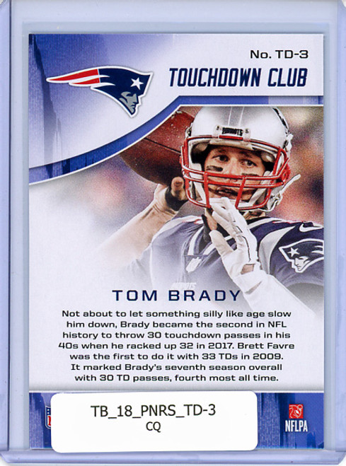 Tom Brady 2018 Rookies & Stars, Touchdown Club #TD-3 (CQ)