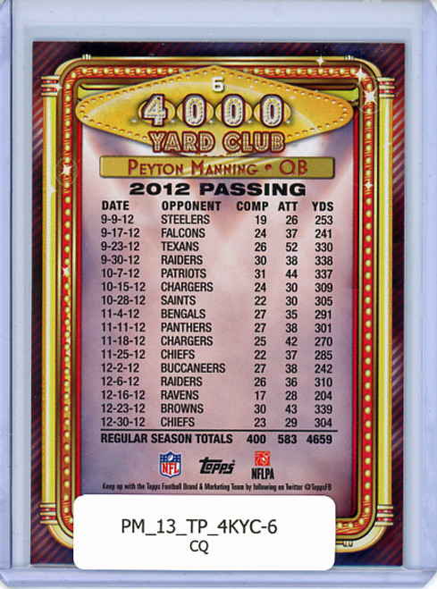 Peyton Manning 2013 Topps, 4,000 Yard Club #6 (CQ)